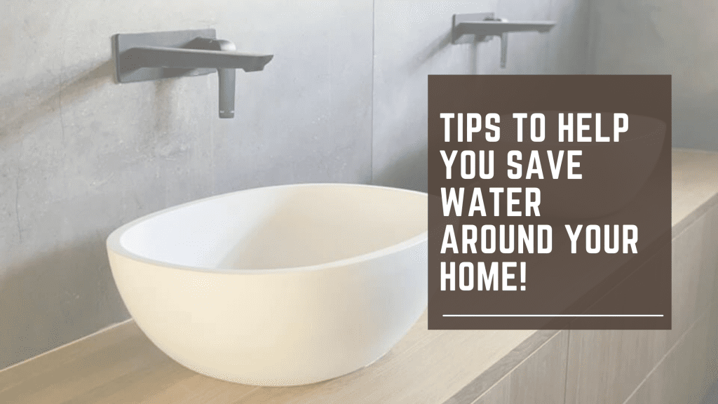 Plumbing Maintenance Services AUS - Tips to help you save water around your home